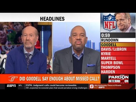 Pardon the Interruption Today 01.30.2019 - Did Goodell Say Enough About Missed Call