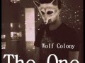 Wolf Colony THE ONE 