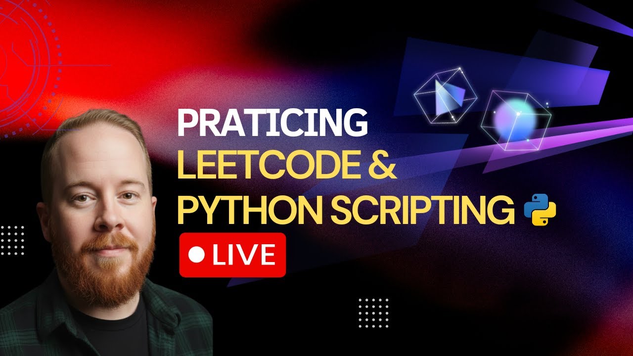Practicing Leetcode and scripting Python LIVE