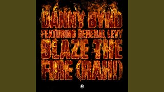 Blaze The Fire (Rah!) (feat. General Levy) (Stray Remix)