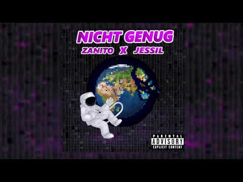 Zanito x Jessil - "Nicht Genug" [Official Audio]