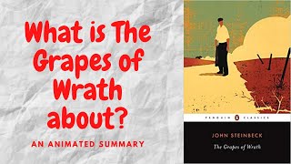 The Grapes of Wrath by John Steinbeck an animated summary, what is Grapes of Wrath about?