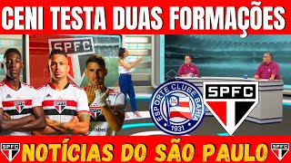 LTIMAS PARA BAHIA X SO PAULO - CENI EM DVIDA, QUEM VAI SENTAR NO BANCO? E BENITEZ RENOVA OU NO