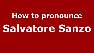 How to pronounce Salvatore Sanzo