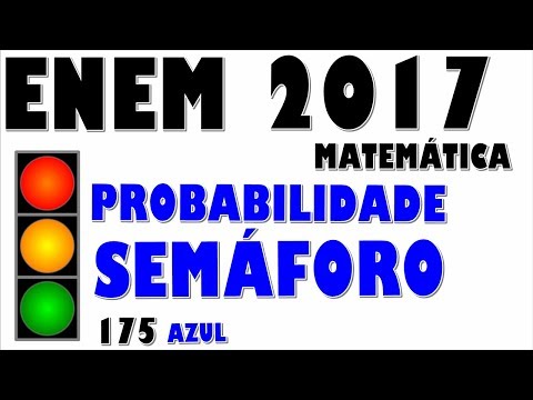 ENEM 2017- Questão 175(Azul)-NUMA AVENIDA EXISTEM 10 SEMÁFOROS ...