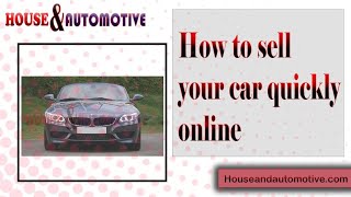 How to sell your car quickly online | Sell Your Car Quickly