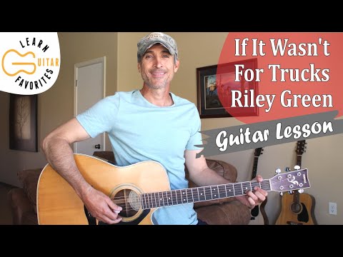 If It Wasn't For Trucks - Riley Green