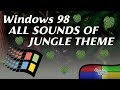 WINDOWS 98 ALL SOUNDS OF JUNGLE THEME