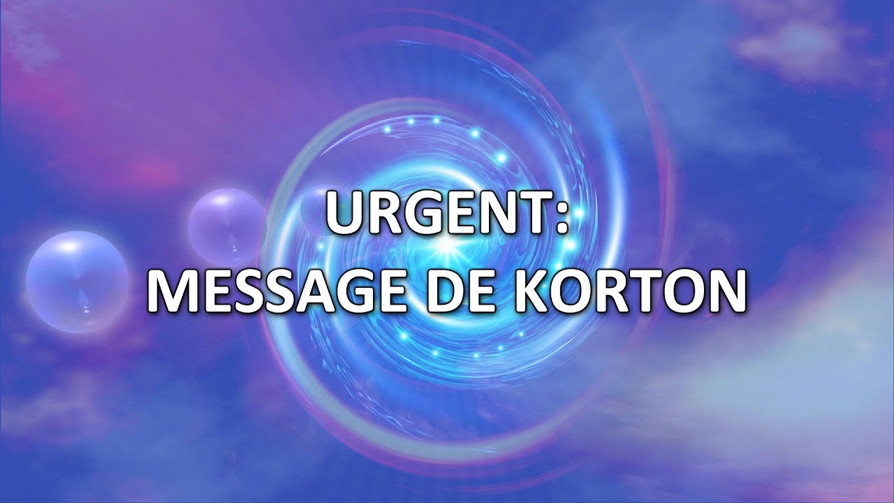 Urgent: message de Korton