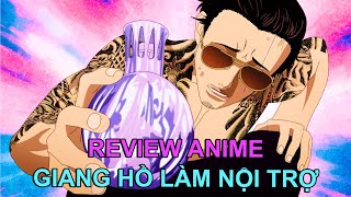 GIANG HỒ VỀ LÀM NỘI TRỢ | REVIEW PHIM ANIME HAY