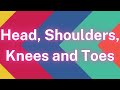 Head Shoulders Knees And Toes