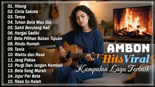Download lagu Kumpulan Lagu Ambon'' Timur Indonesia Terbaik & Terpopuler || TOP HITS & VIRAL || Ambon Bikin Baper mp3