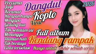 Download lagu DANGDUT KOPLO KENDANG RAMPAK VIRAL 2026 || PERCUMA LAGU DANGDUT LAWAS TERHITS FULL ALBUM PILIHAN mp3 Download lagu DANGDUT KOPLO KENDANG RAMPAK VIRAL 2026 || PERCUMA LAGU DANGDUT LAWAS TERHITS FULL ALBUM PILIHAN mp3