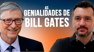 As genialidades de Bill Gates - Com Cesar Poppi