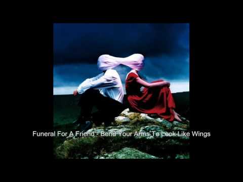 Bend Your Arms to Look Like Wings - Funeral for a Friend