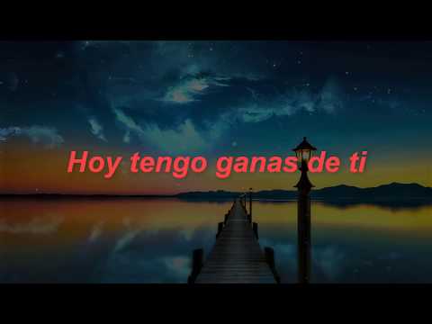 Alejandro Fernández - Hoy Tengo Ganas De Ti ft. Christina Aguilera (Letra)