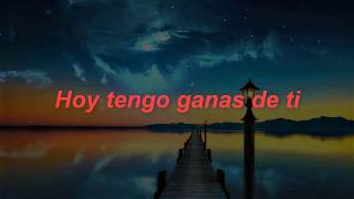 Alejandro Fernández - Hoy Tengo Ganas De Ti ft. Christina Aguilera (Letra)