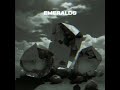 Emeralds Slowed By PR1SVX