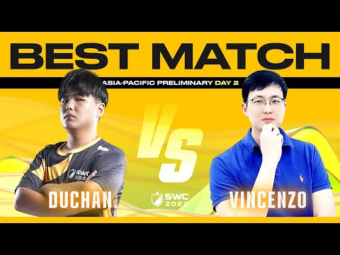 DUCHAN vs VINCENZO  ||  BEST MATCH | ASIA-PACIFIC Preliminary Group A DAY 2 | SWC2022