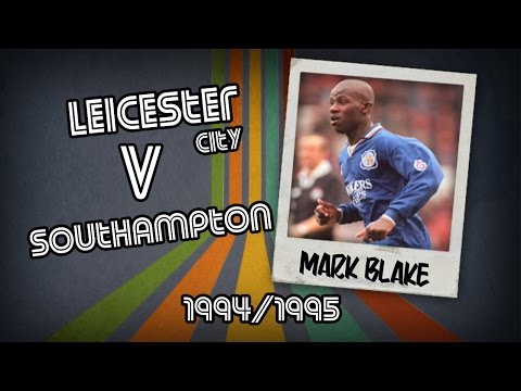 MARK BLAKE - Leicester v Southampton, 94/95 | Retro Goal