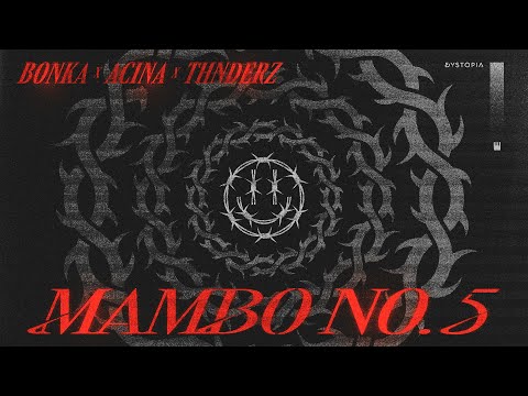 Bonka x ACINA x THNDERZ - Mambo No. 5