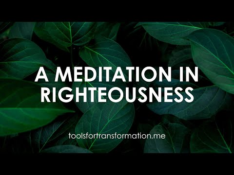 A Meditation in Righteousness