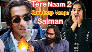 Tere Naam 2 - Salman Khan + Sandeep Vanga Movie An