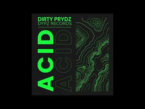 Dirty Prydz - Acid (Official Audio)