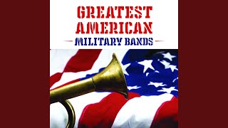 The Caissons Go Rolling Along; The Coast Artillery Song; The U. S. Air Forces Song
