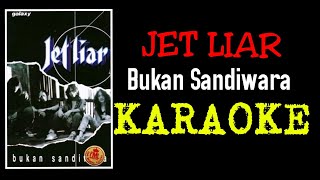 Download lagu Jet liar - Bukan sandiwara (karaoke) mp3