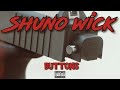 Shuno Wick Buttons Official Audio