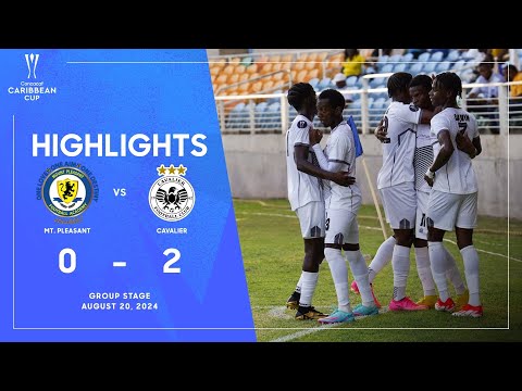 Mt. Pleasant vs Cavalier FC | 2024 Concacaf Caribbean Cup | Group Stage