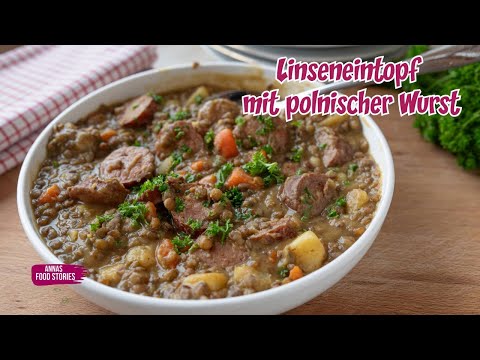 Leckerer Linseneintopf / Linsensuppe mit polnischer Wurst - einfaches Mittagessen Rezept