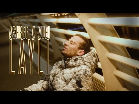 Ashref, Zubi - Layli [Official Video]