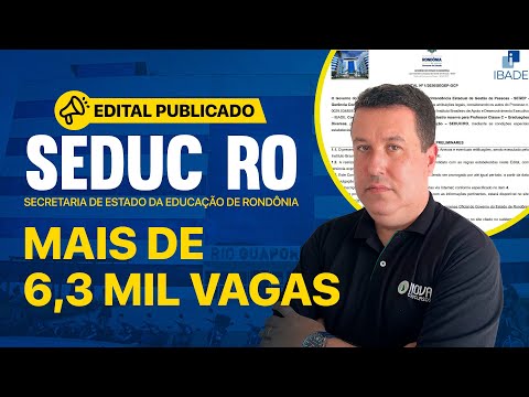 EDITAL PUBLICADO SEDUC RO 2026: MAIS DE 6 MIL VAGAS - COMO SE PREPARAR 🟢