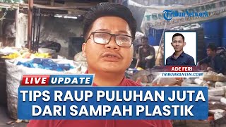 Kisah Edwar Afriatna, Pengusaha Muda Asal Tangerang Raup Puluhan Juta Sebulan dari Sampah Plastik