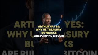 Arthur Hayes: Why US Treasury Buybacks Are Pumping Bitcoin  #digitalassets #blockchain