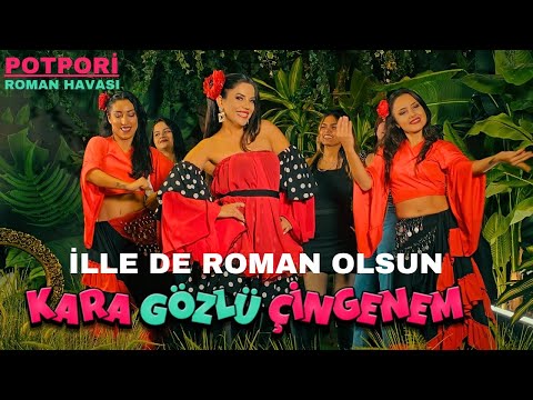 Aylin Demir - Karagözlü Çingenem - İllede Roman Olsun - Roman havası - Potpori