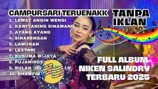 Download lagu FULL ALBUM NIKEN SALINDRY TERBARU 2025 || CAMPURSARI LEWAT ANGIN WENGI || KAWITANING SINAWANG mp3