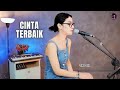 CINTA TERBAIK CASSANDRA COVER LIRIK TIAS ZIA