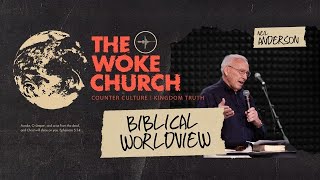THE WOKE CHURCH | Biblical World View | Neil T. Anderson