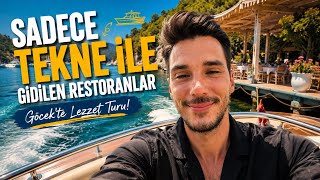 SADECE TEKNE İLE GİDİLEBİLEN RESTORANLARA GİTTİM (GÖCEK)