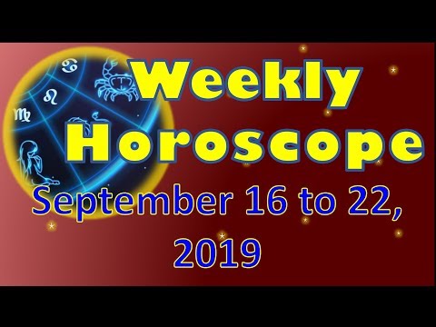 Horoscope for the Week of September 16 to 22, 2019 | Daily Habit | For Love, Wealth, and Welfare