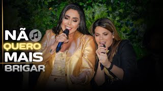 Viviane Saraiva & Brunna Bernardy - Não quero mais brigar