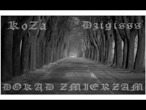 KoZa feat.Dzigisss - Dokąd Zmierzam