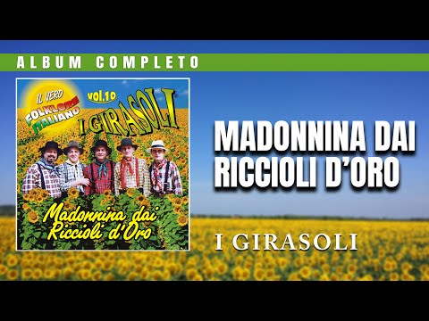 I Girasoli - Madonnina dai riccioli d'oro (albnum completo)