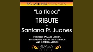La Flaca In The Style Of Santana &amp; Juanes (Instrumental Version)
