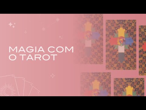 MAGIA COM O TAROT | Um método direto e objetivo com seu propósito