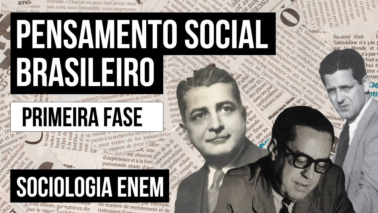PENSAMENTO SOCIAL BRASILEIRO: primeira fase | Sociologia para o Enem | Fábio Luís Pereira