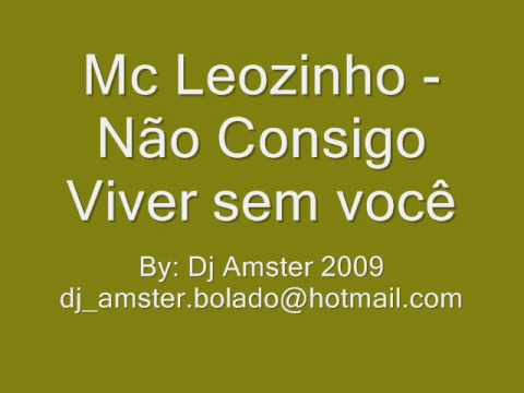 Mc Leozinho - Não consigo viver sem você